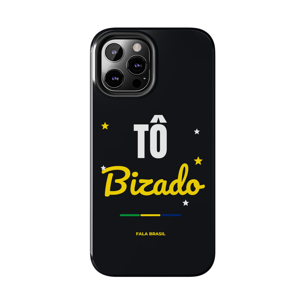Capinha de Celular Tô Bizado