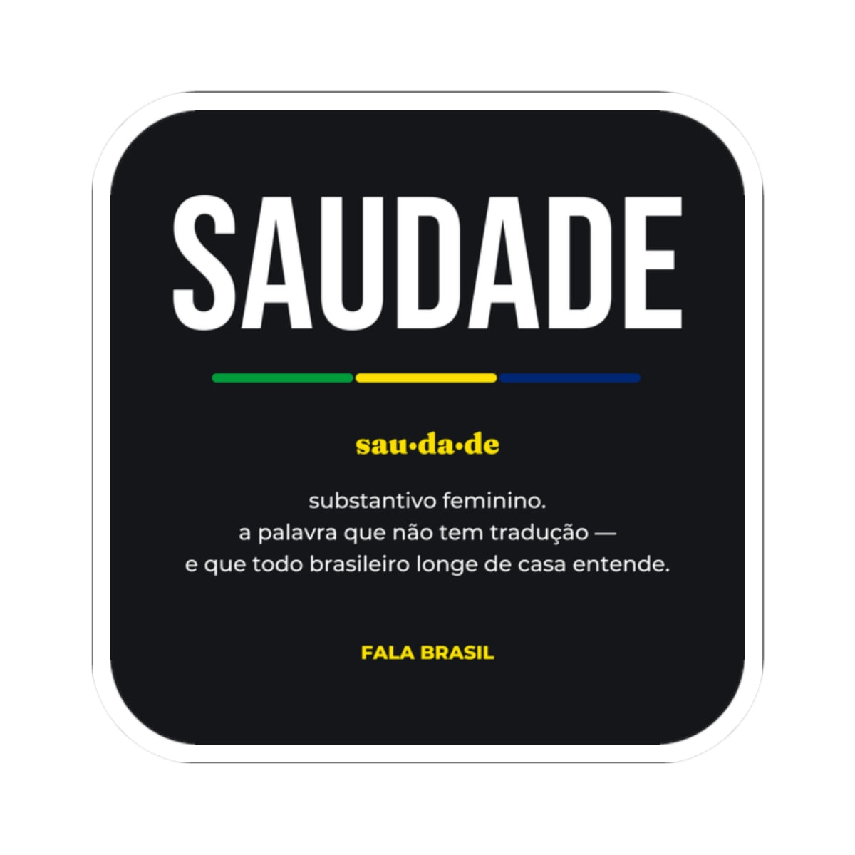 Adesivo Saudade