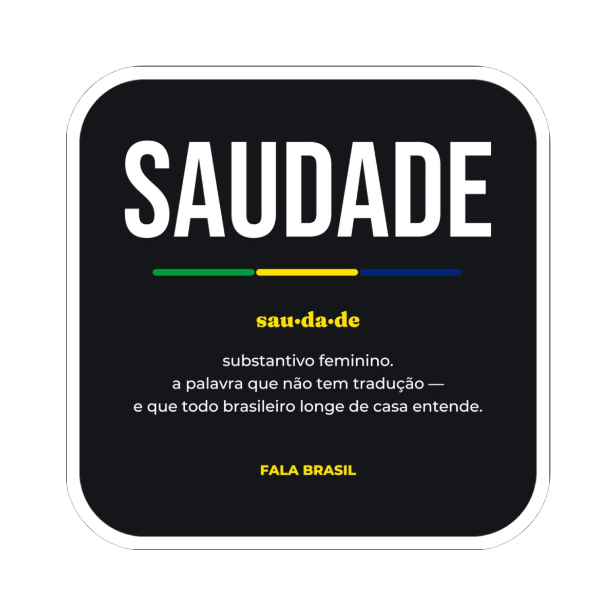 Adesivo Saudade
