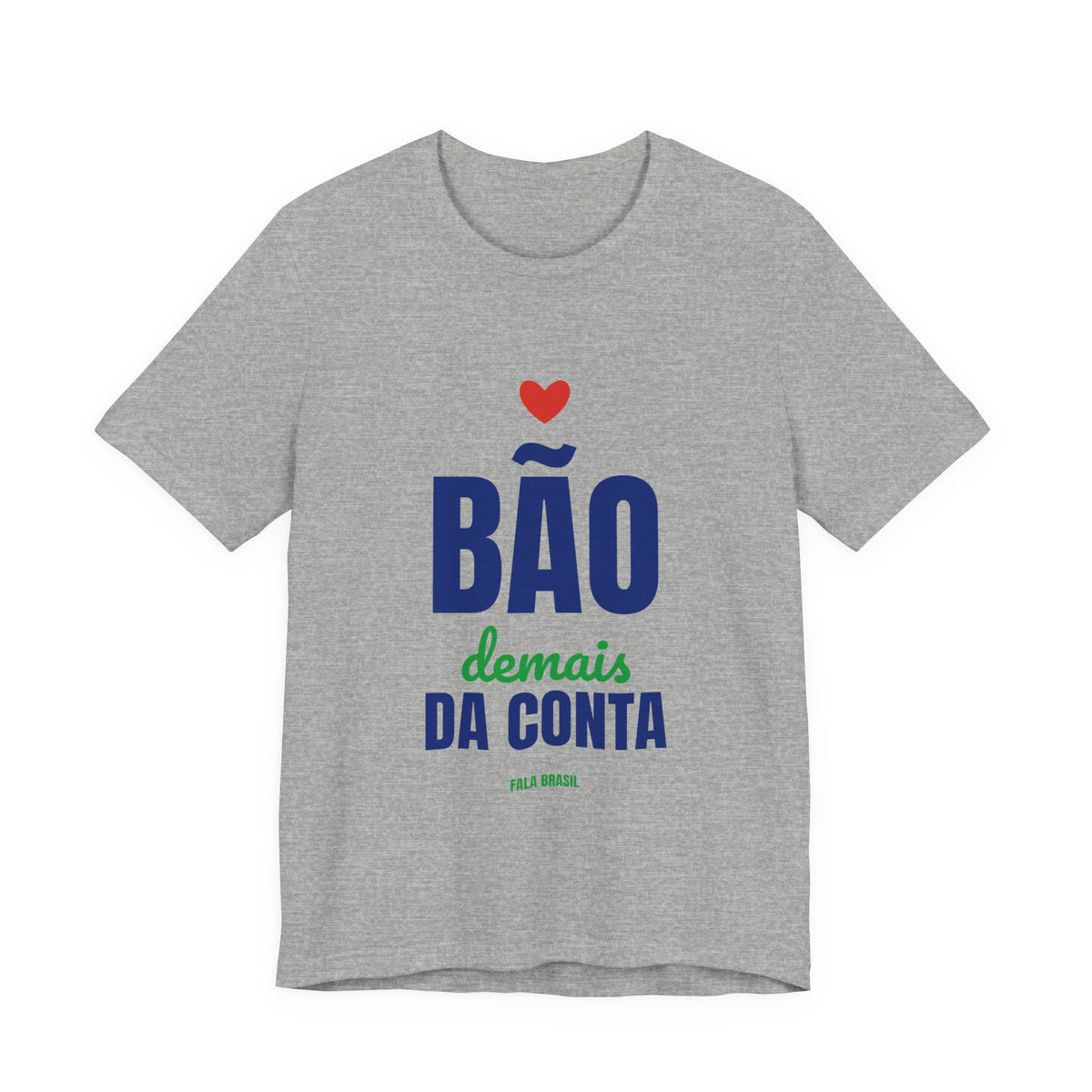 Camiseta — Bão demais da conta