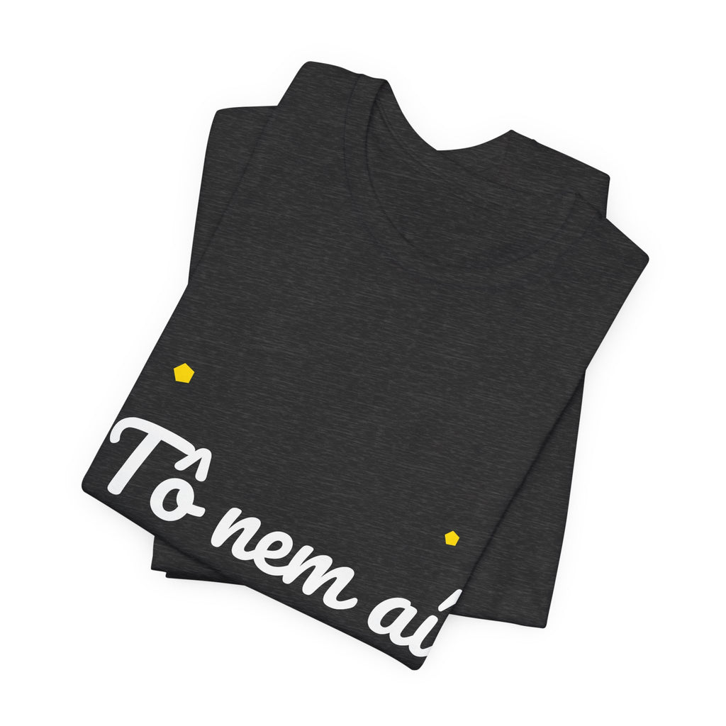 Camiseta Tô Nem Aí