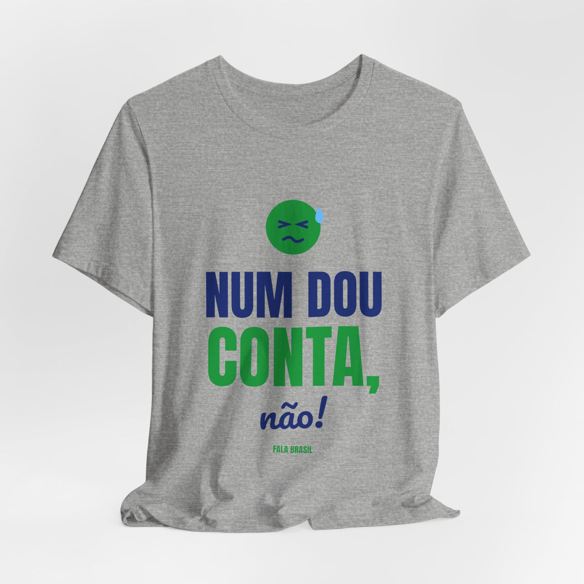 Camiseta — Num dou conta, não