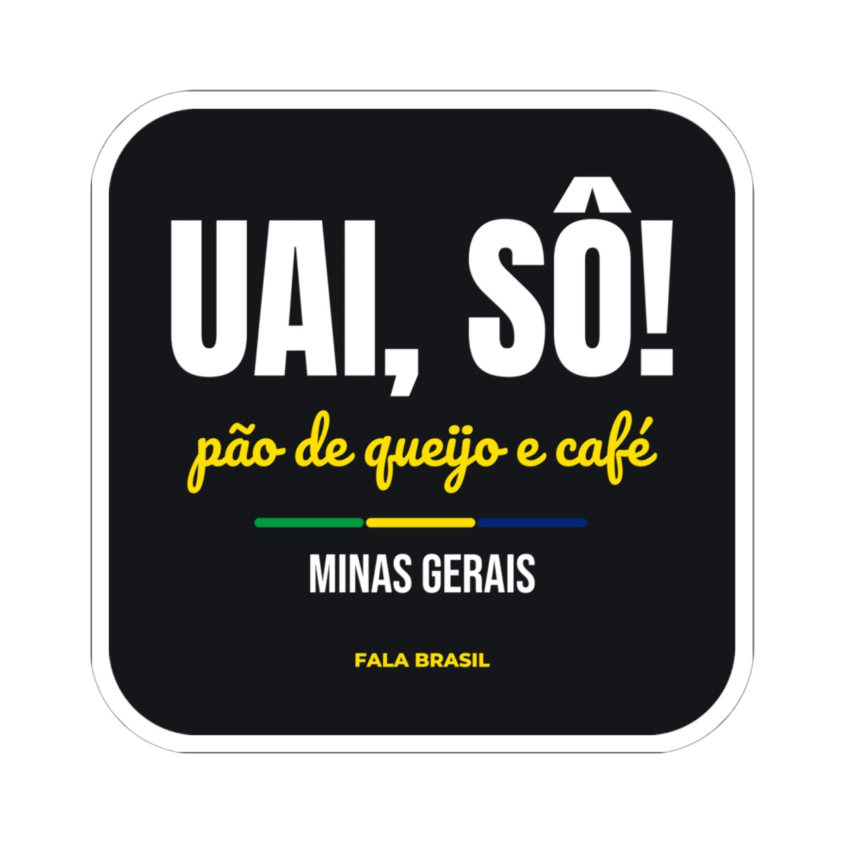 Adesivo Uai, Sô! — Minas Gerais