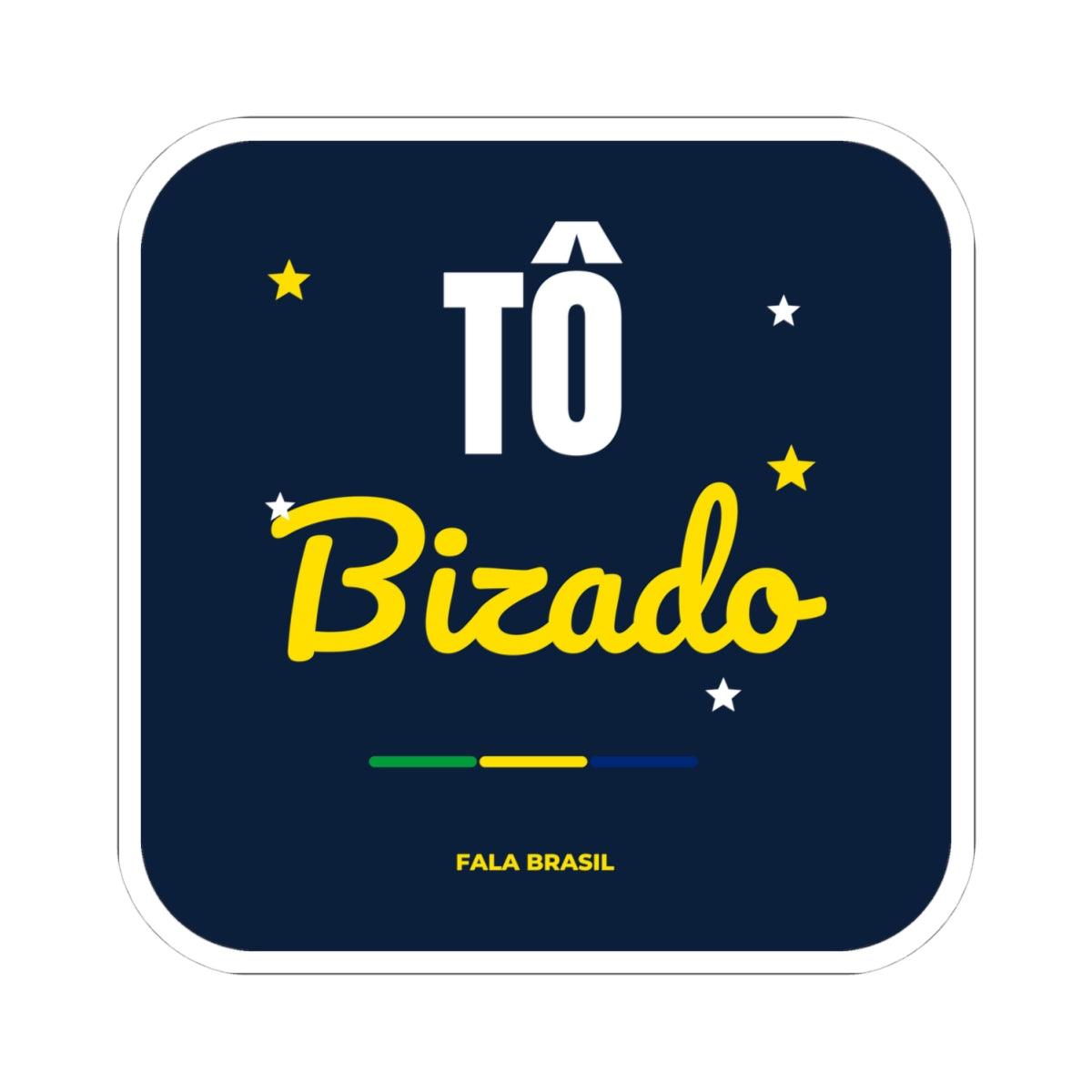 Adesivo Tô Bizado