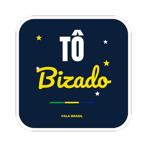Adesivo Tô Bizado