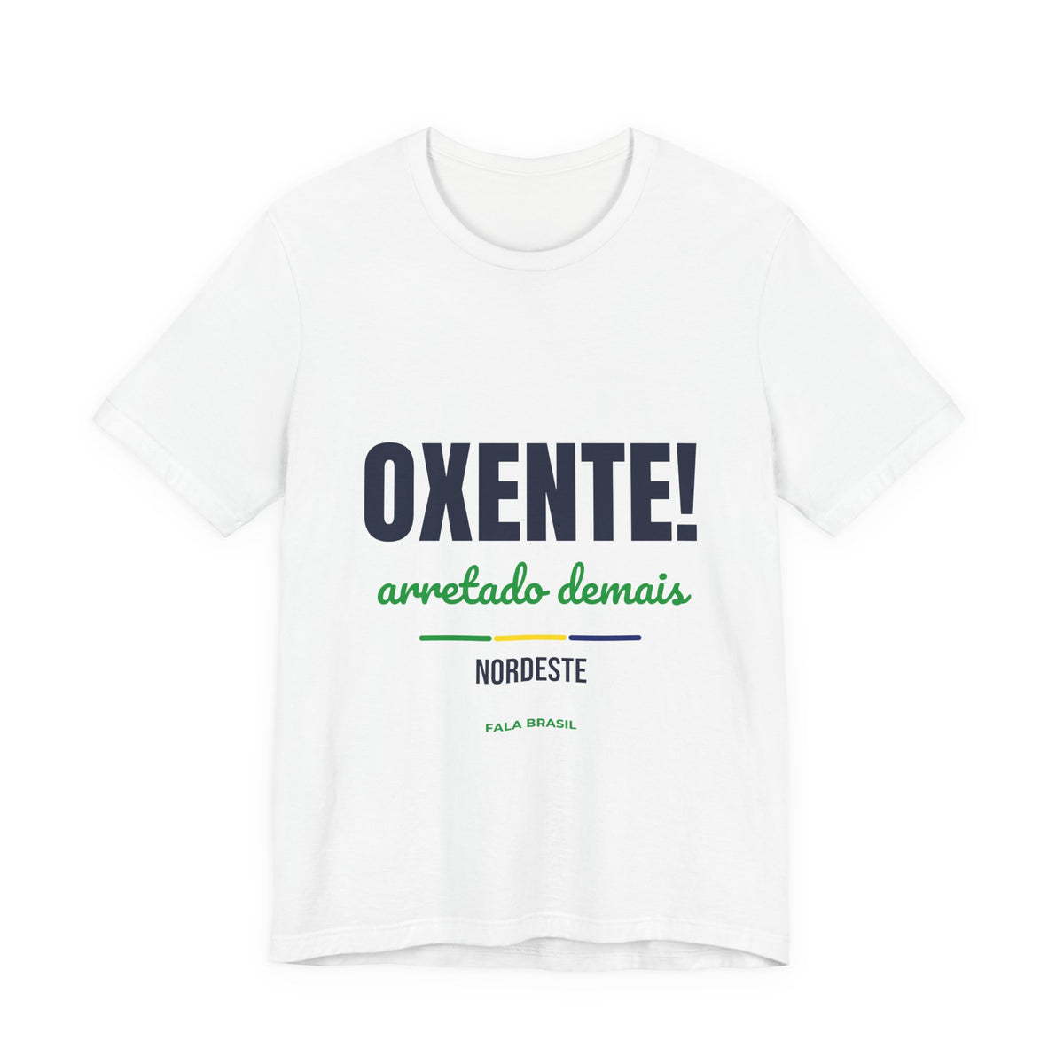 Camiseta Oxente! — Nordeste