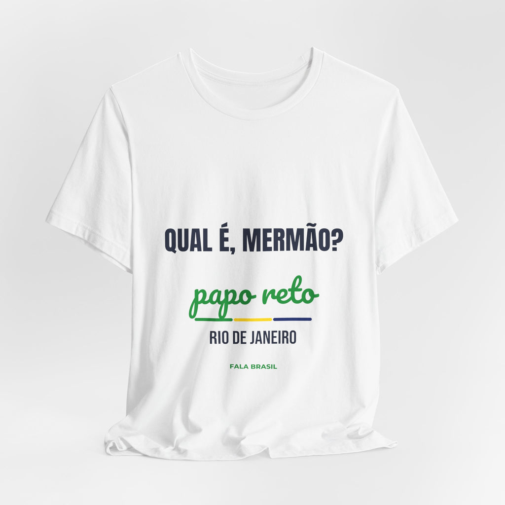 Camiseta Qual é, Mermão? — Rio de Janeiro