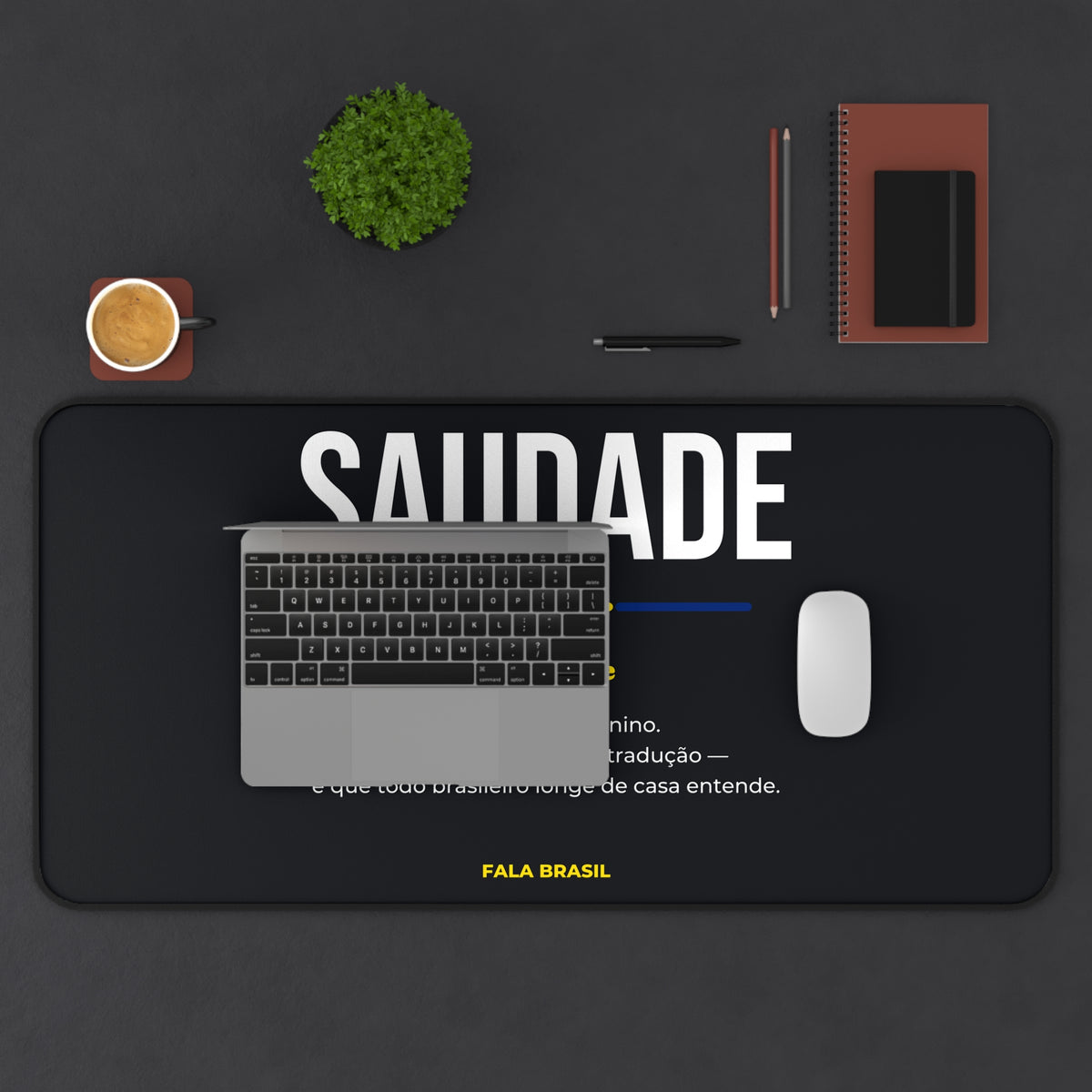 Desk Mat (Tapete de Mesa) Saudade