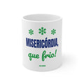 Caneca — Misericórdia, que frio!