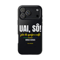 Capinha de Celular Uai, Sô! — Minas Gerais