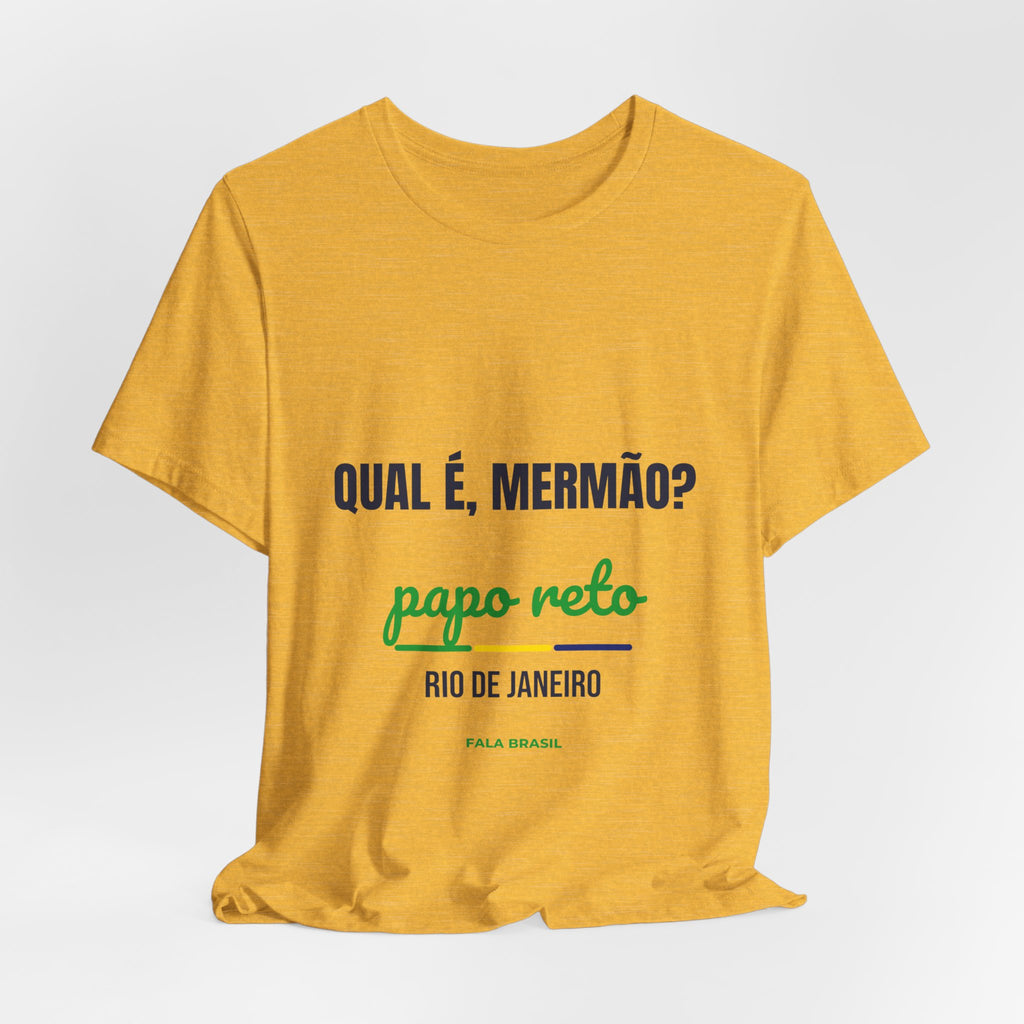 Camiseta Qual é, Mermão? — Rio de Janeiro