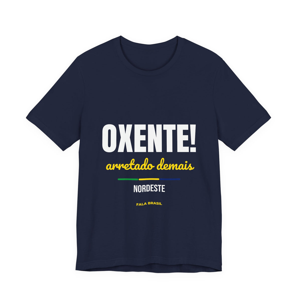 Camiseta Oxente! — Nordeste