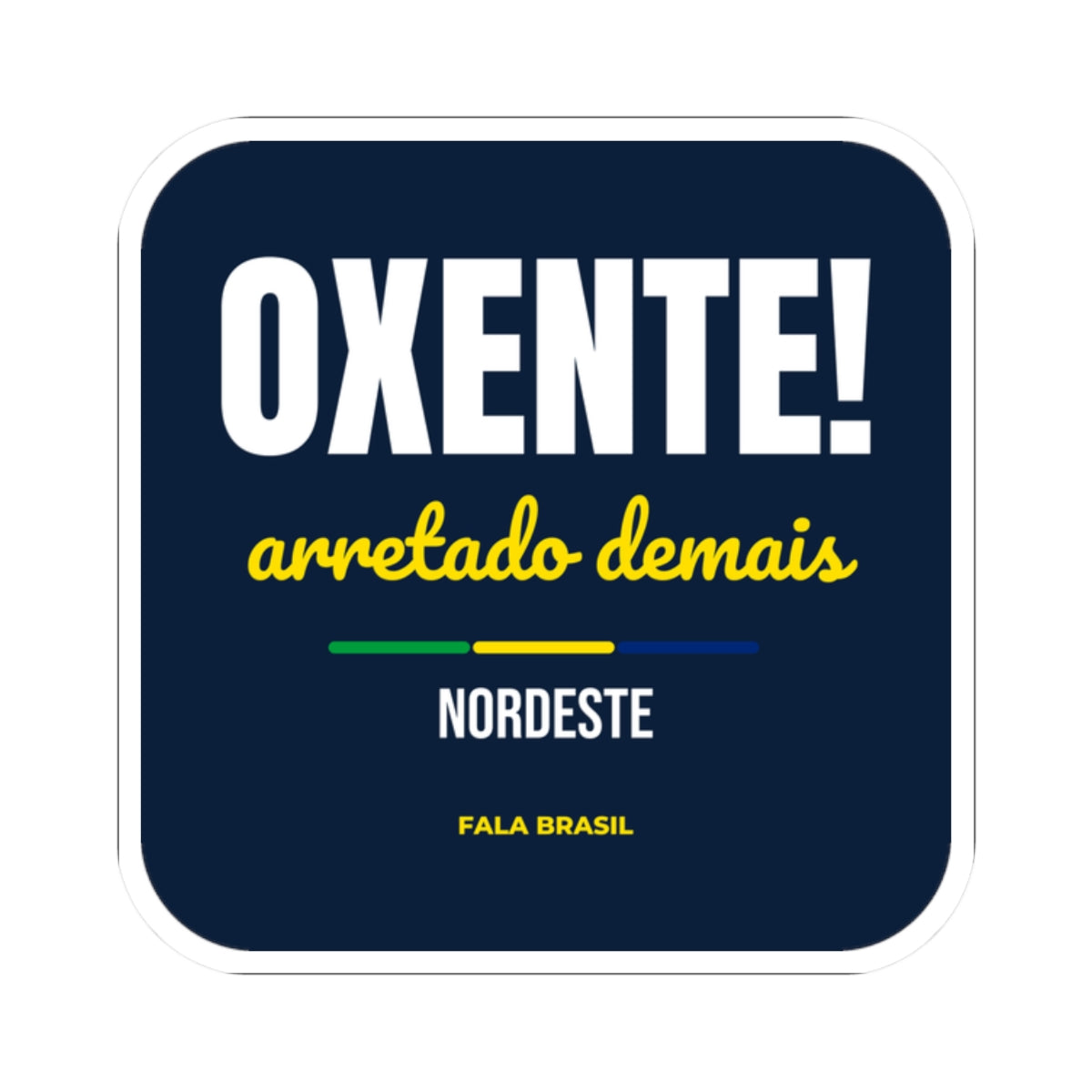 Adesivo Oxente! — Nordeste