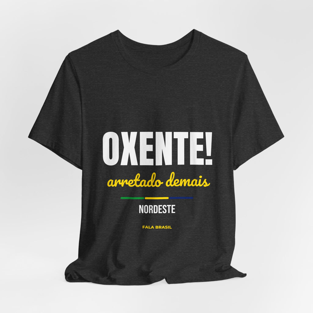 Camiseta Oxente! — Nordeste