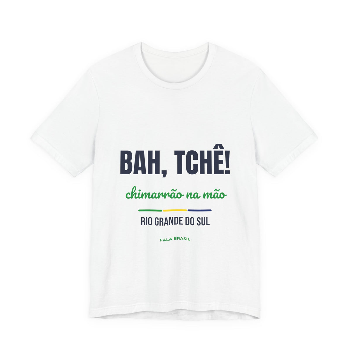 Camiseta Bah, Tchê! — Rio Grande do Sul