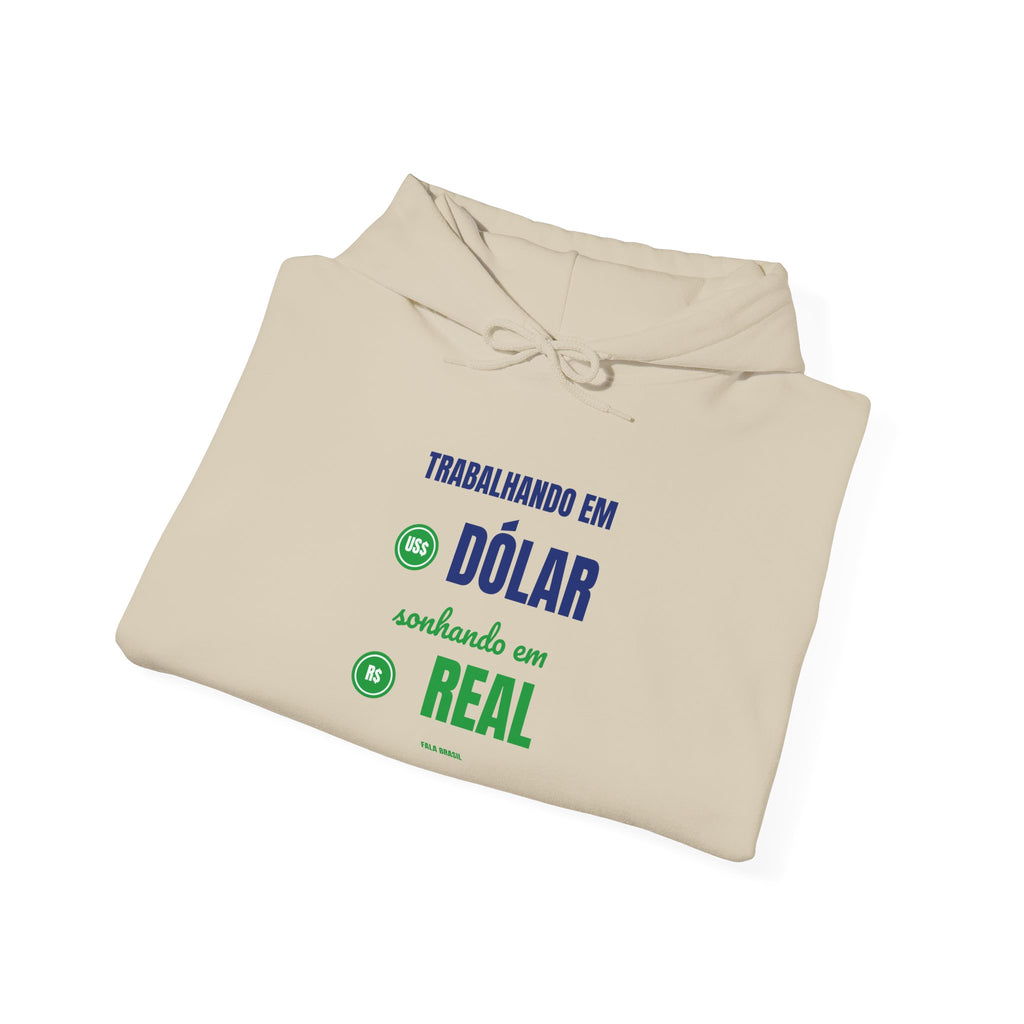 Moletom — Trabalhando em dólar, sonhando em real
