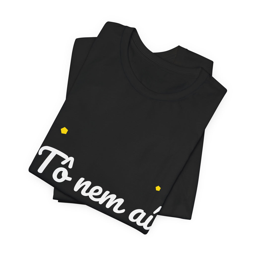 Camiseta Tô Nem Aí