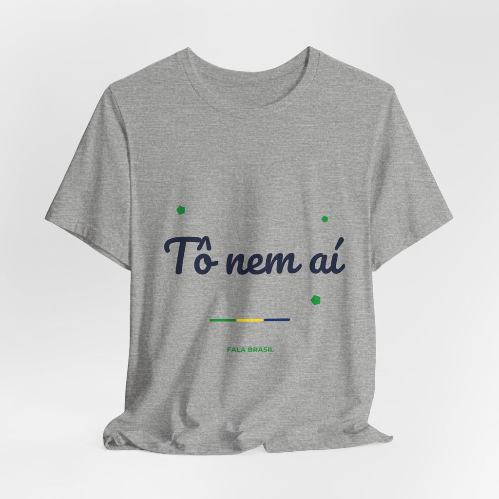 Camiseta Tô Nem Aí