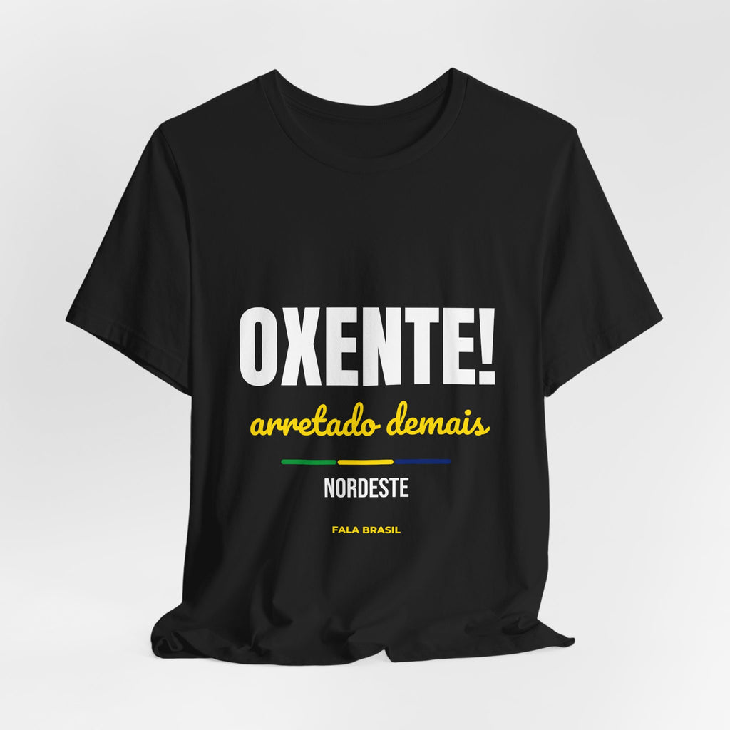 Camiseta Oxente! — Nordeste