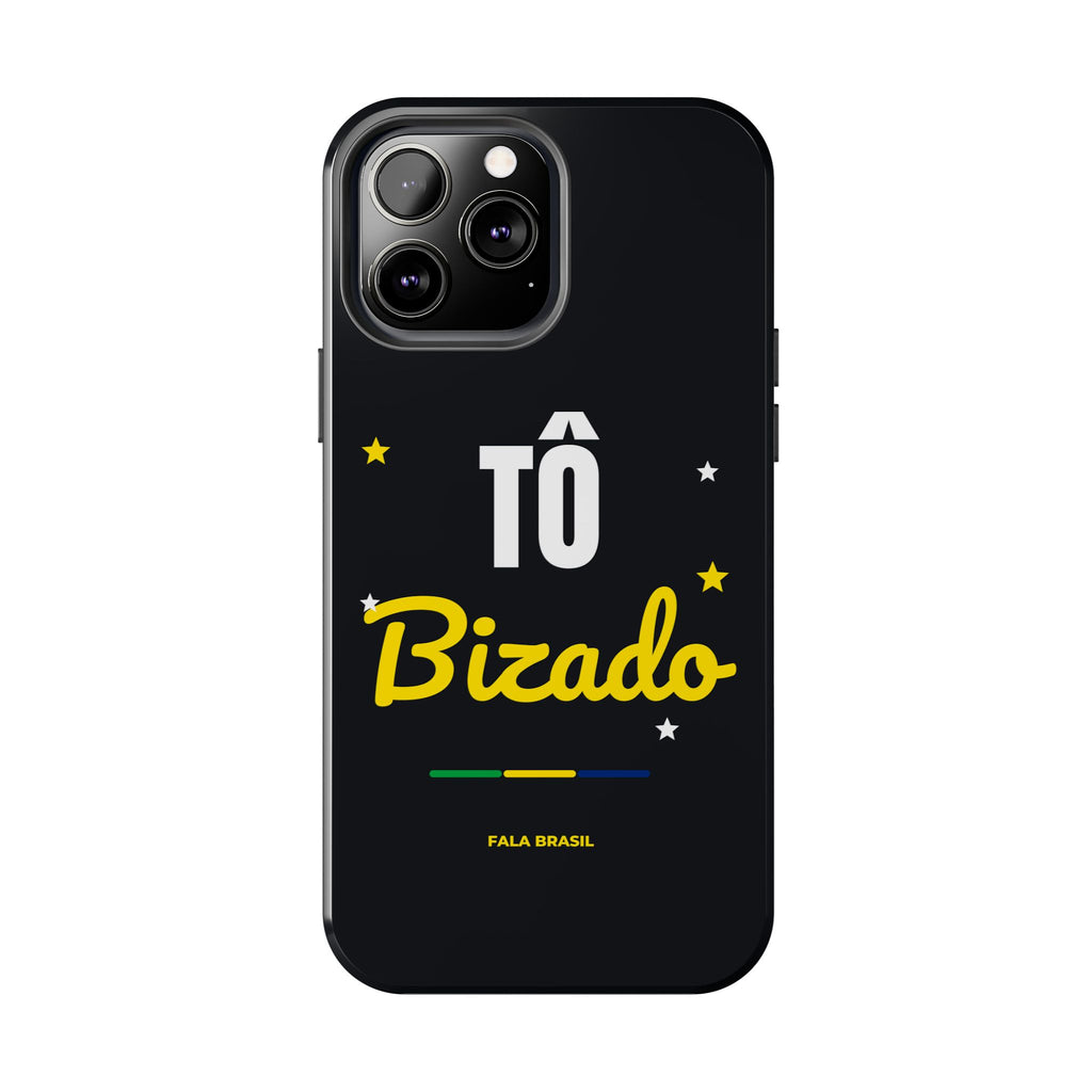 Capinha de Celular Tô Bizado