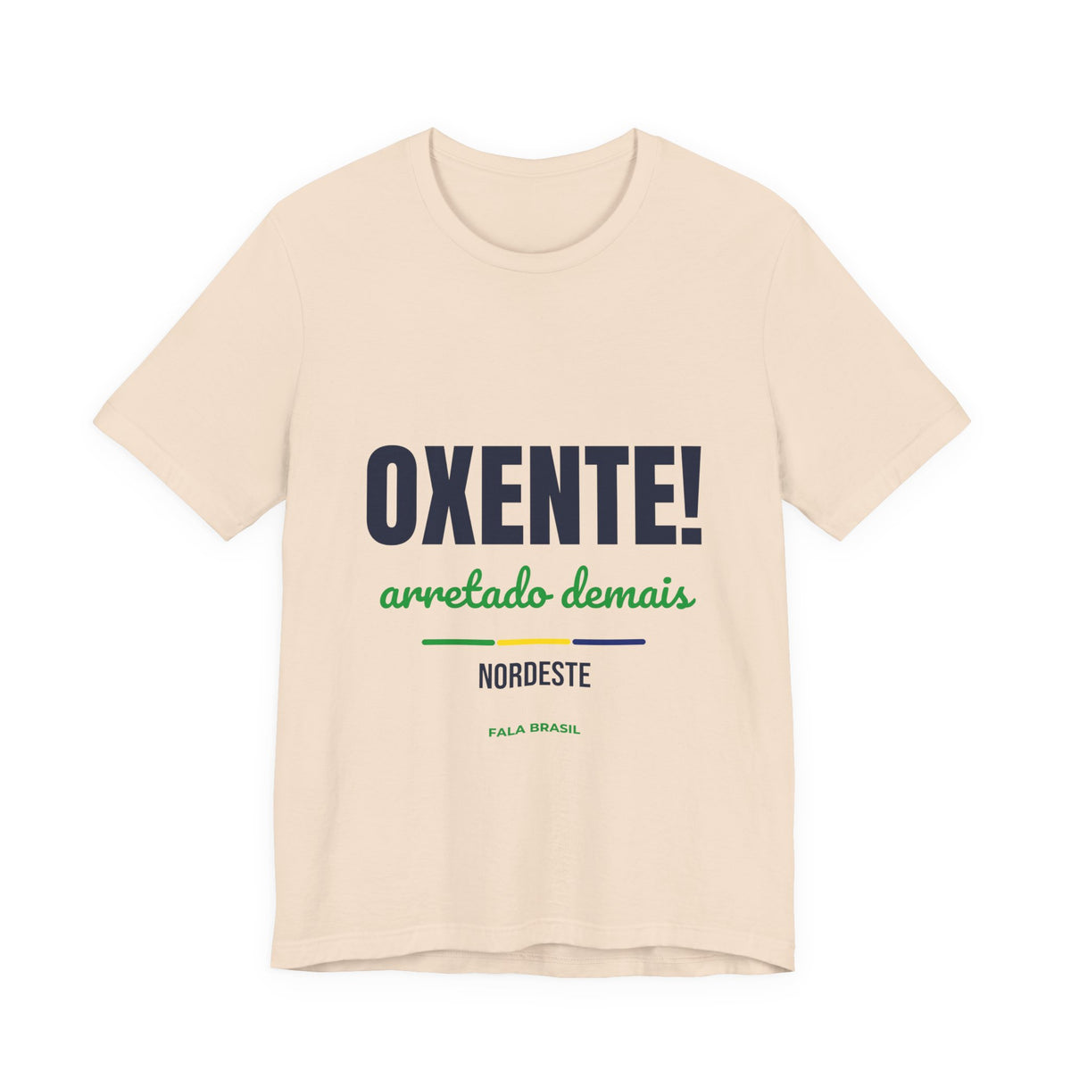 Camiseta Oxente! — Nordeste