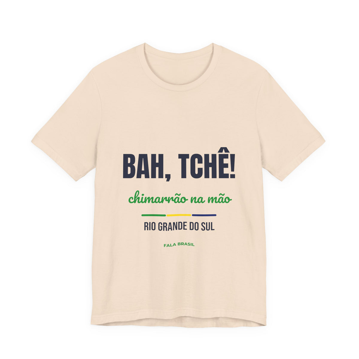 Camiseta Bah, Tchê! — Rio Grande do Sul