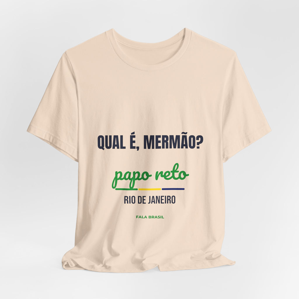 Camiseta Qual é, Mermão? — Rio de Janeiro