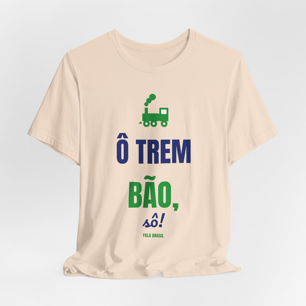 Camiseta — Ô trem bão, sô!