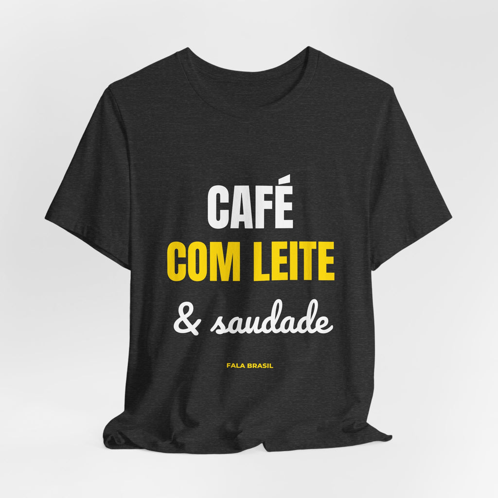 Camiseta Café com Leite & Saudade