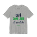Camiseta Café com Leite & Saudade