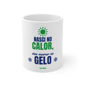 Caneca — Nasci no calor, vim morar no gelo