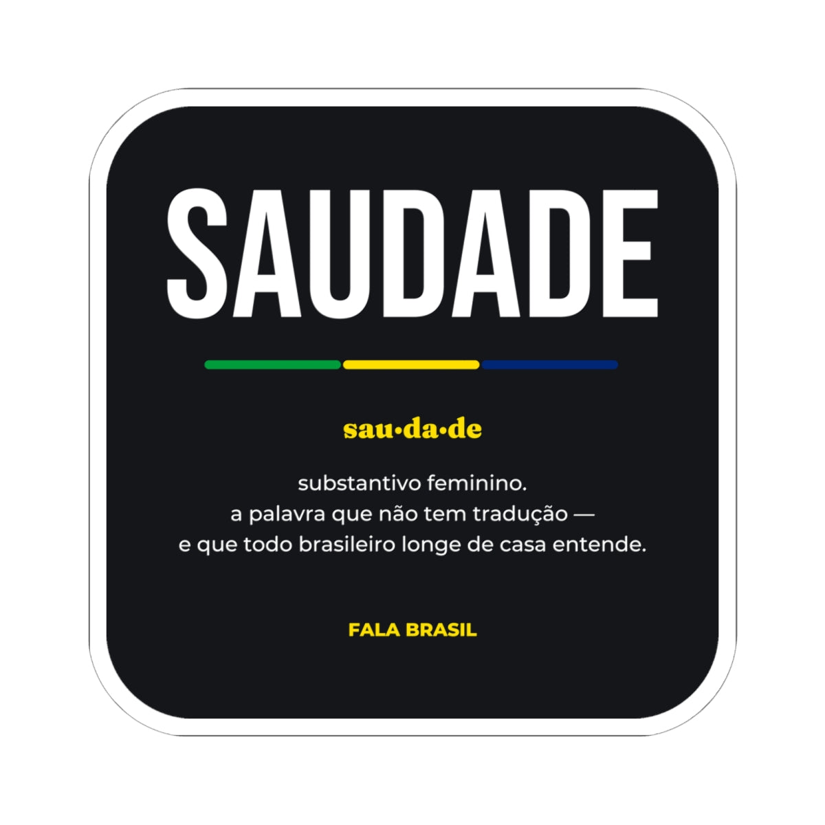 Adesivo Saudade