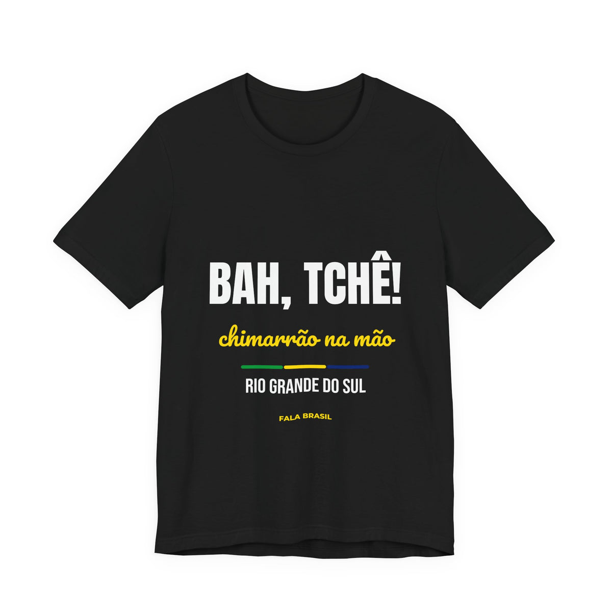 Camiseta Bah, Tchê! — Rio Grande do Sul