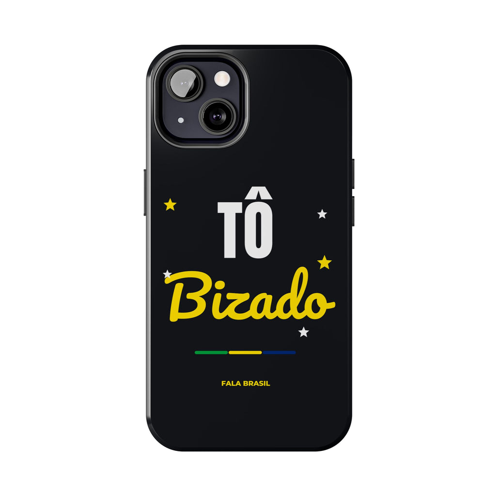 Capinha de Celular Tô Bizado