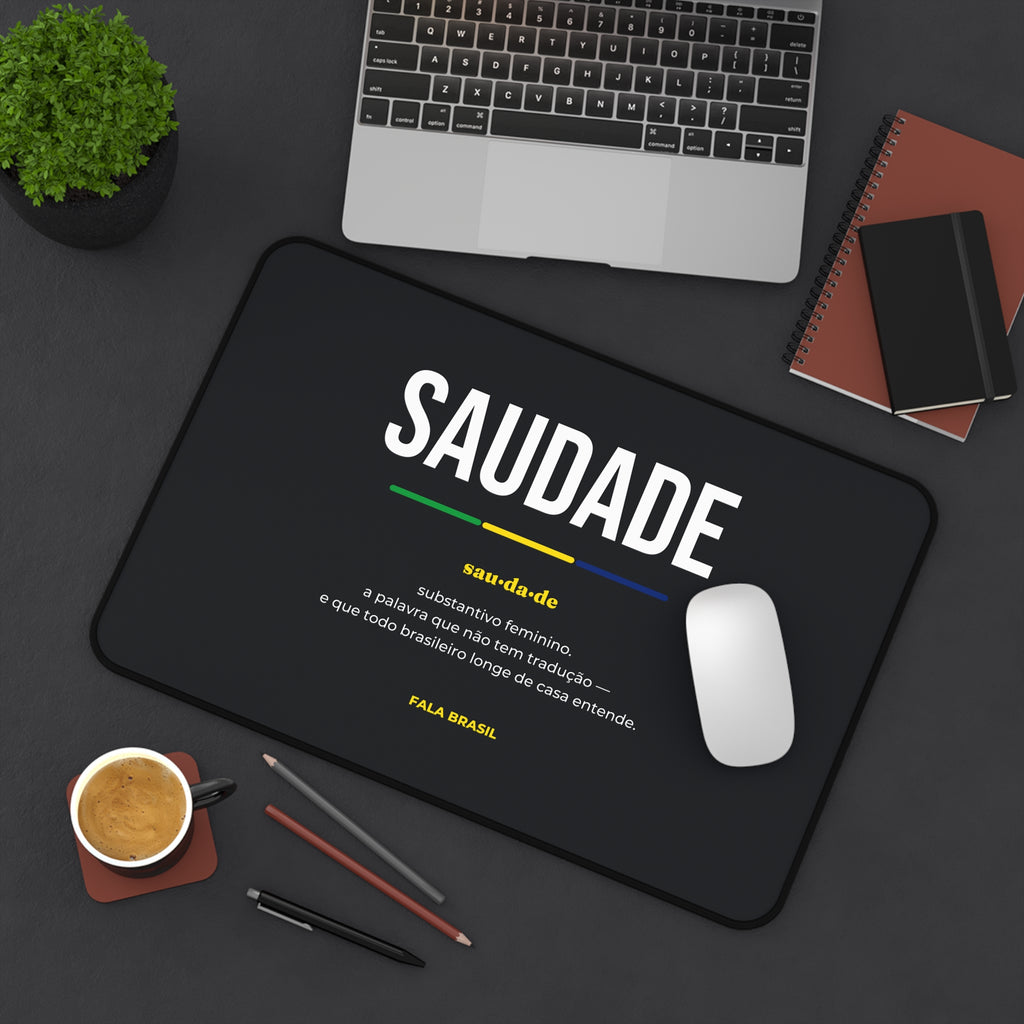 Desk Mat (Tapete de Mesa) Saudade