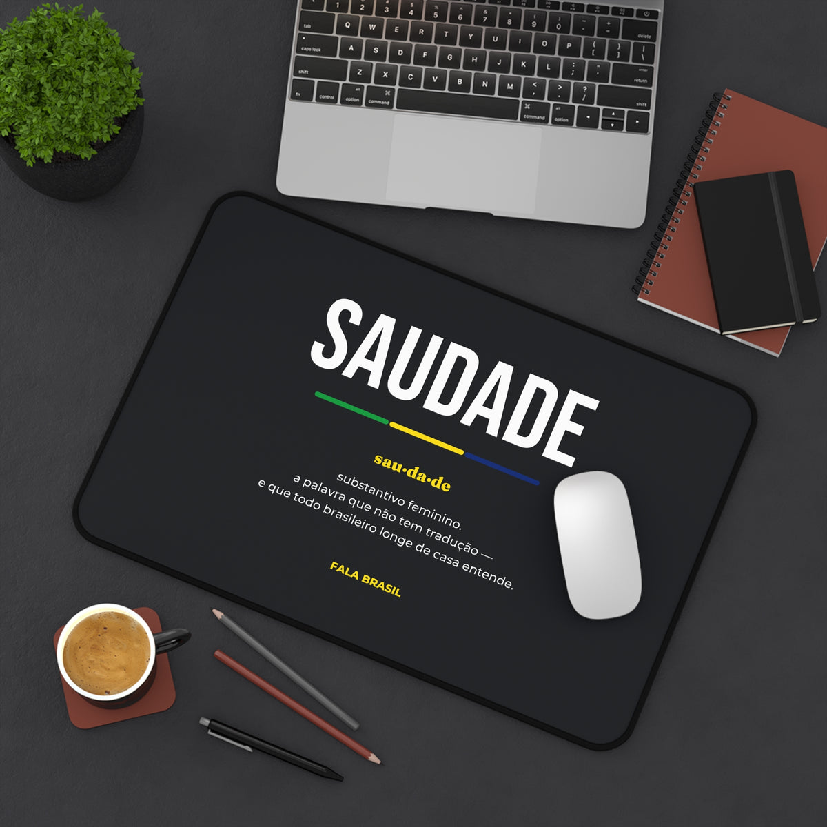 Desk Mat (Tapete de Mesa) Saudade