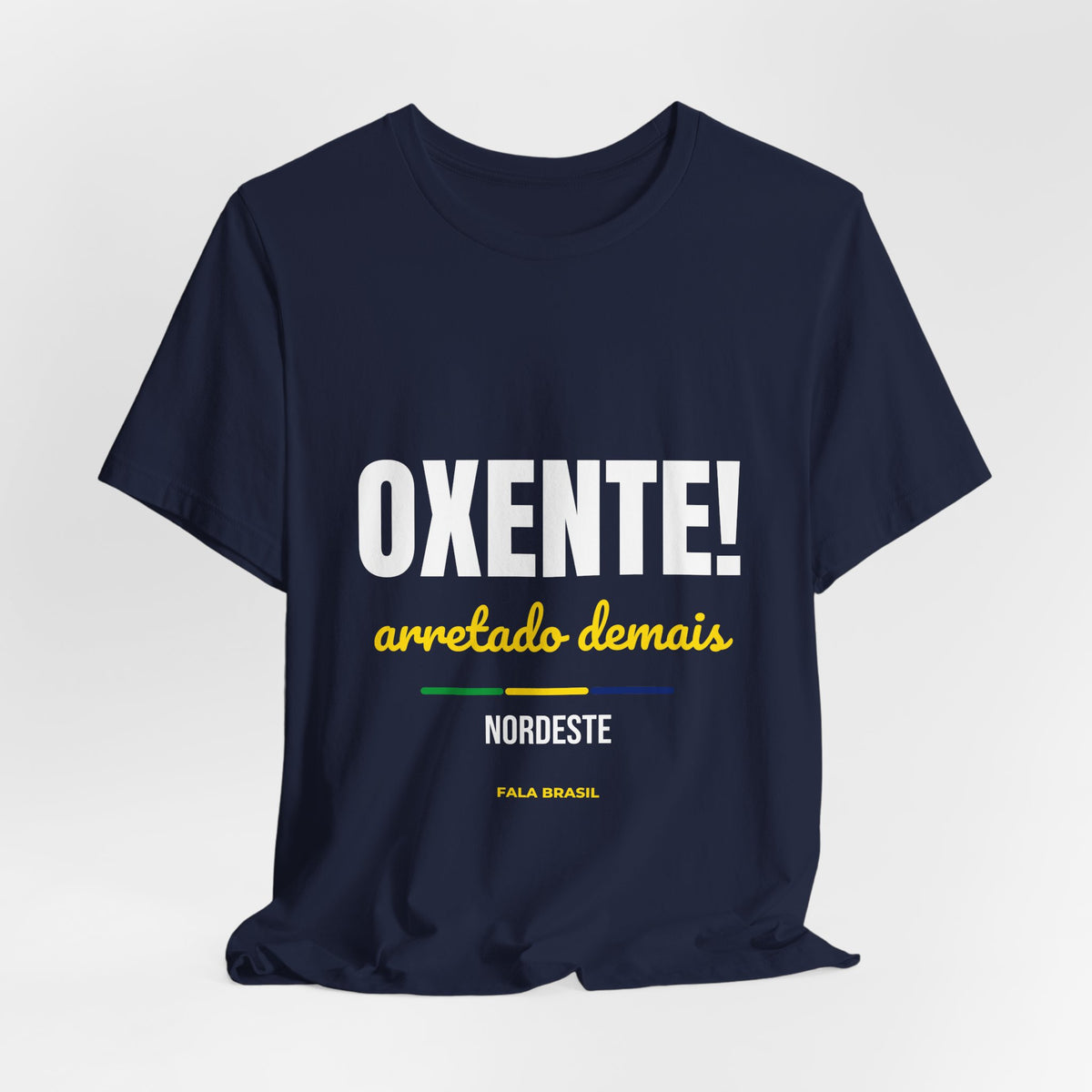 Camiseta Oxente! — Nordeste