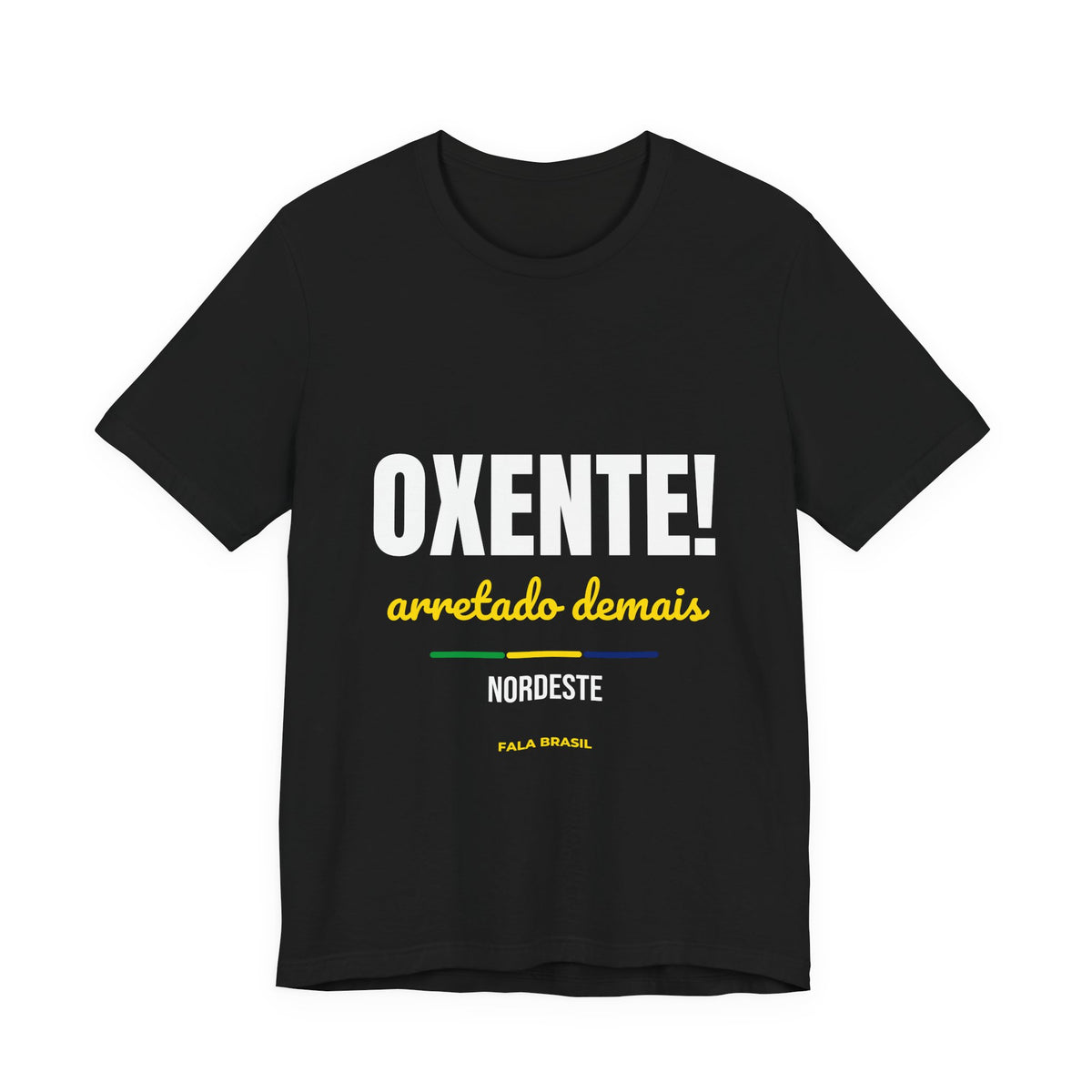 Camiseta Oxente! — Nordeste