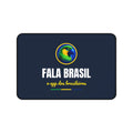 Desk Mat (Tapete de Mesa) Fala Brasil — O App dos Brasileiros