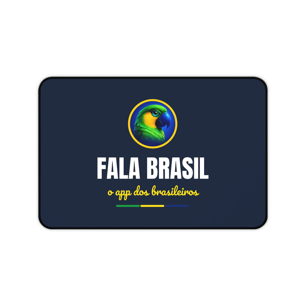Desk Mat (Tapete de Mesa) Fala Brasil — O App dos Brasileiros