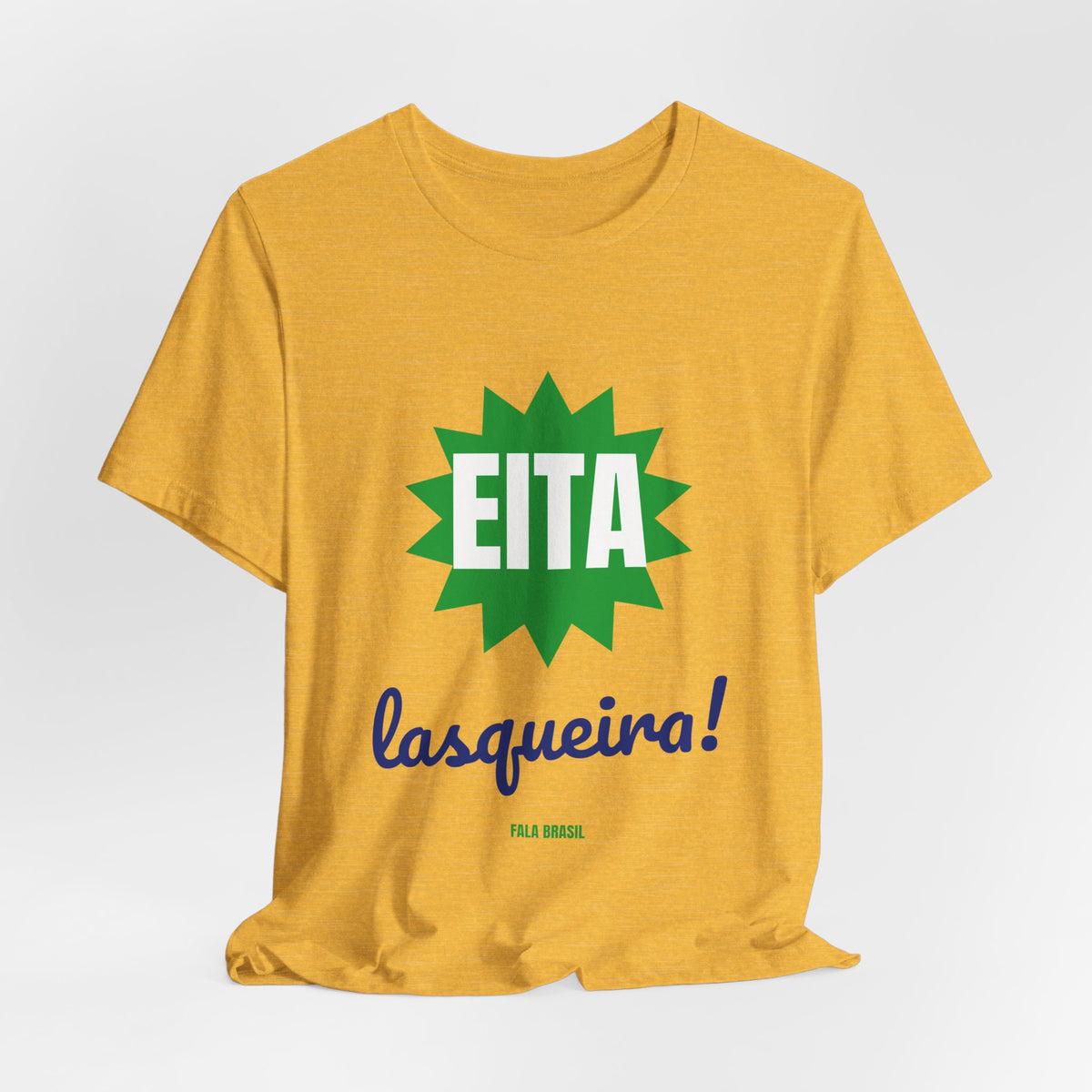 Camiseta — Eita lasqueira!