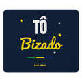 Mouse Pad Tô Bizado