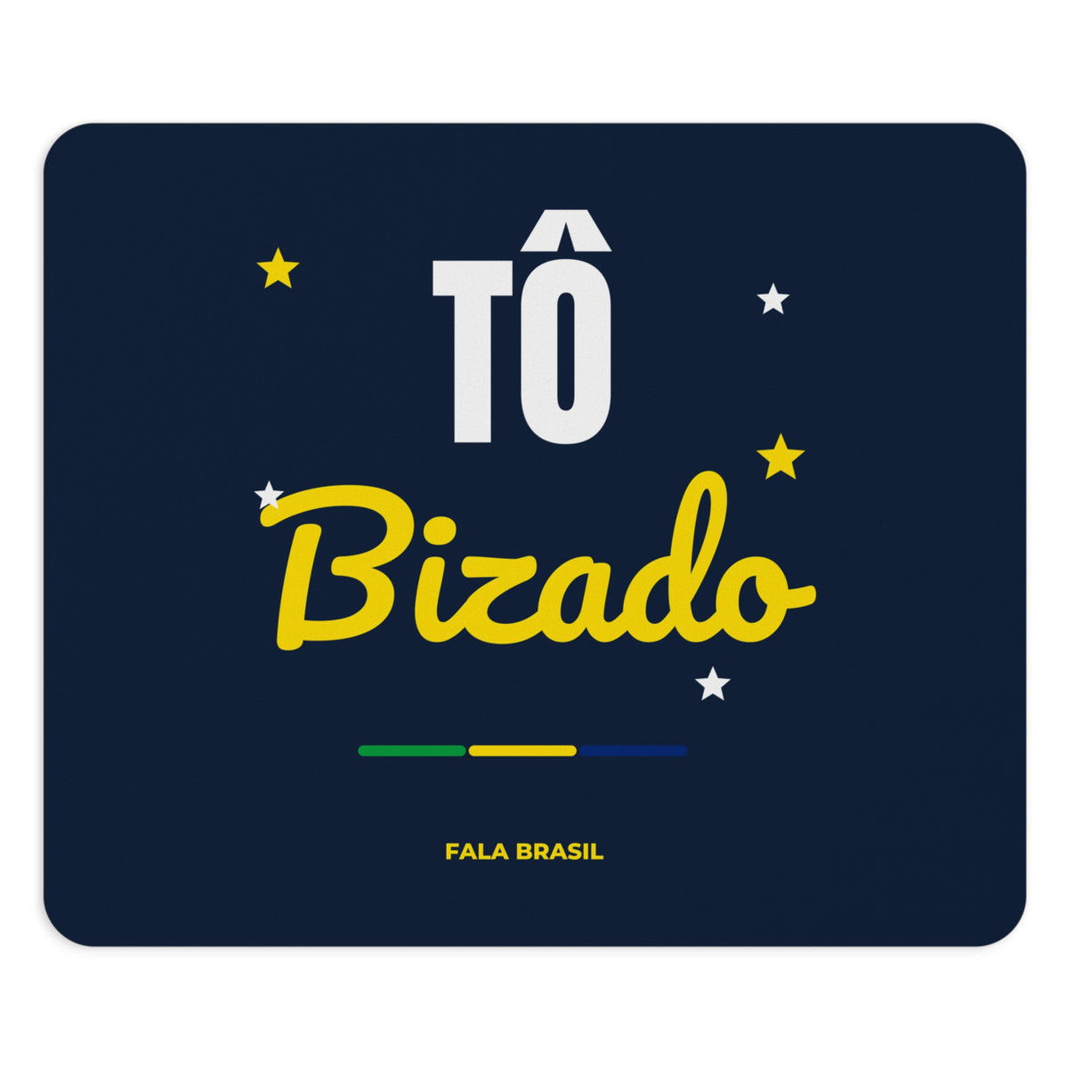 Mouse Pad Tô Bizado