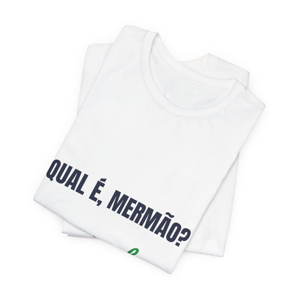 Camiseta Qual é, Mermão? — Rio de Janeiro