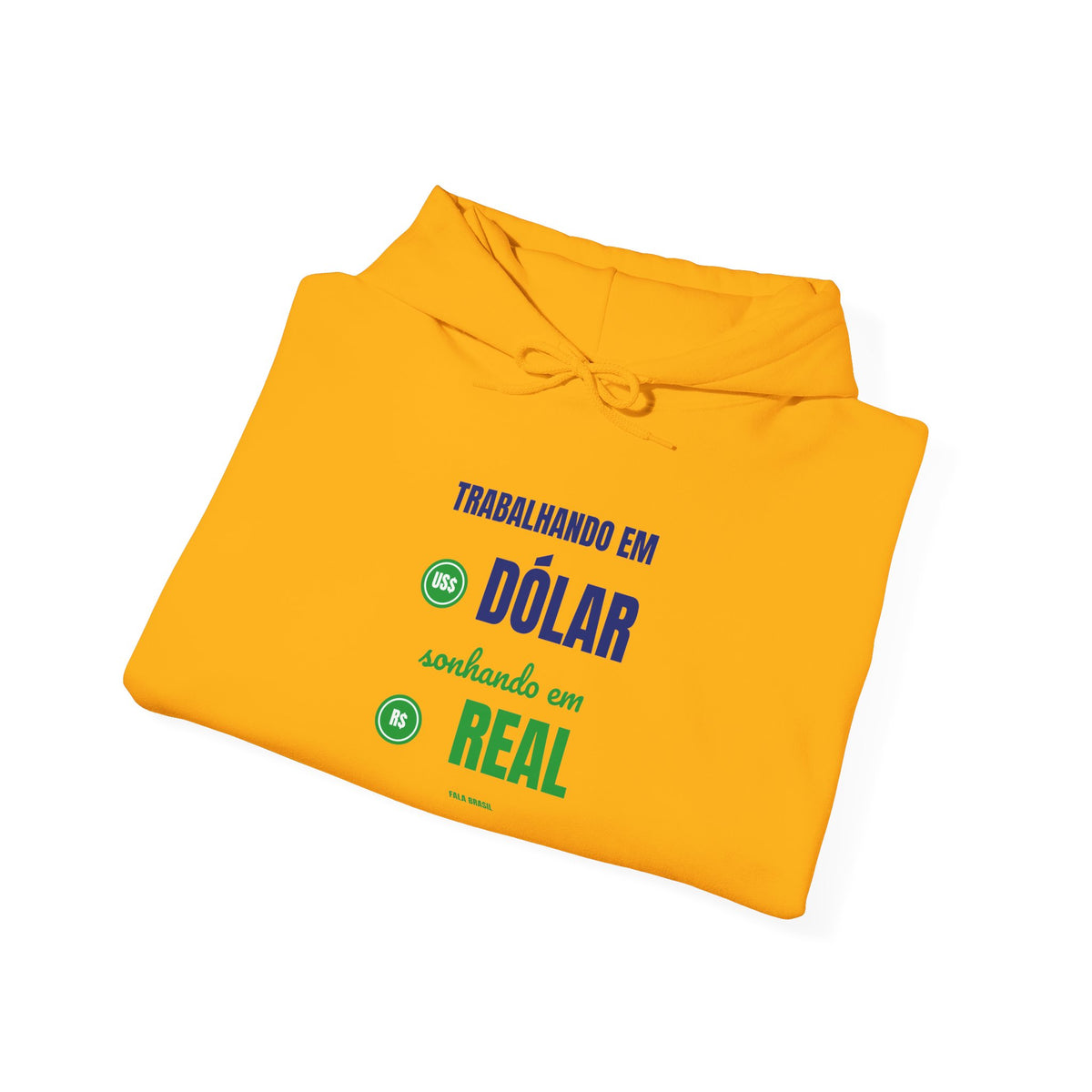 Moletom — Trabalhando em dólar, sonhando em real