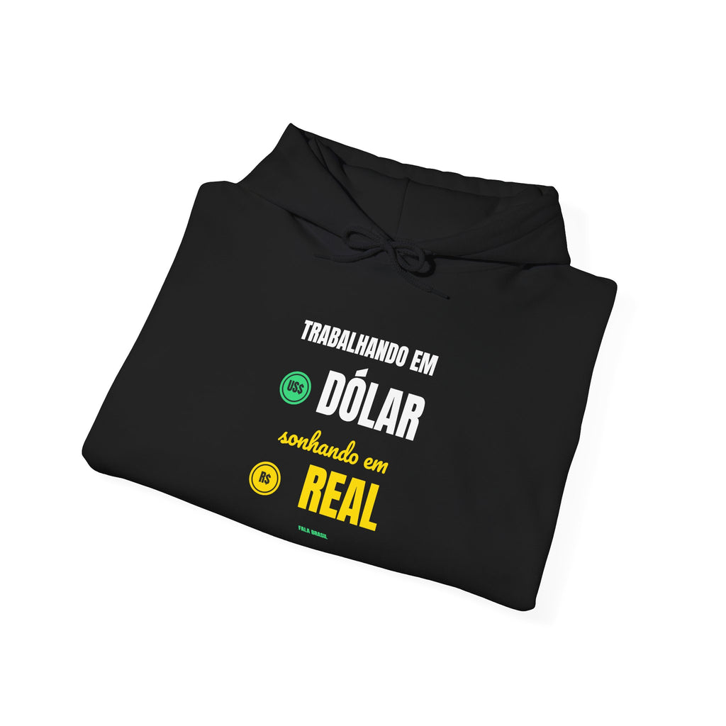 Moletom — Trabalhando em dólar, sonhando em real