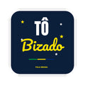 Adesivo Tô Bizado