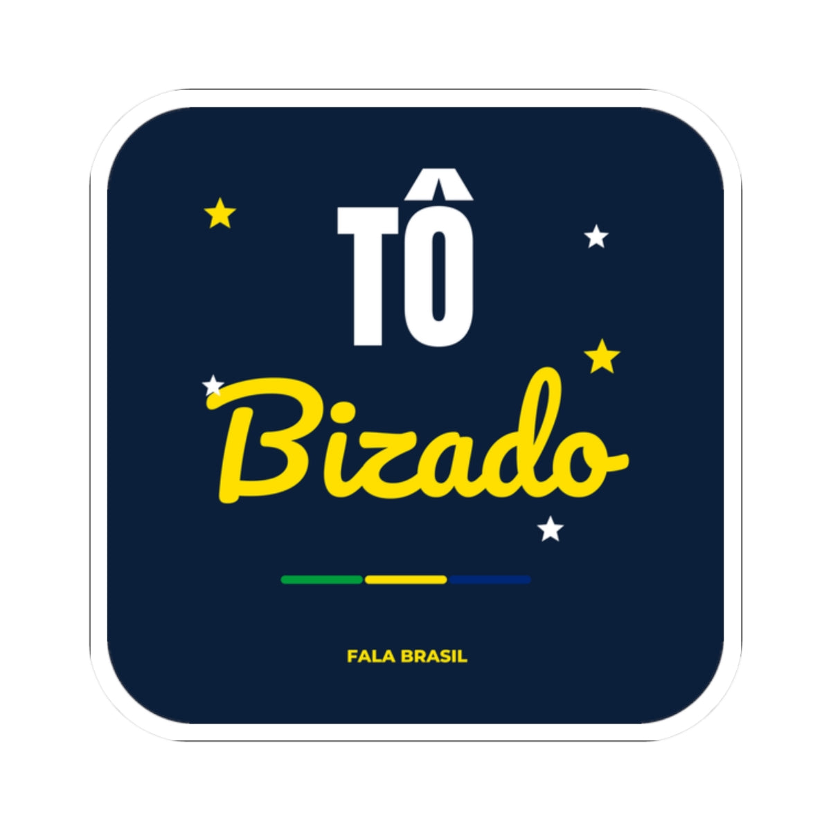 Adesivo Tô Bizado