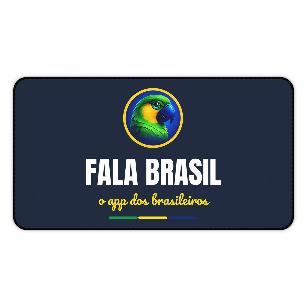 Desk Mat (Tapete de Mesa) Fala Brasil — O App dos Brasileiros