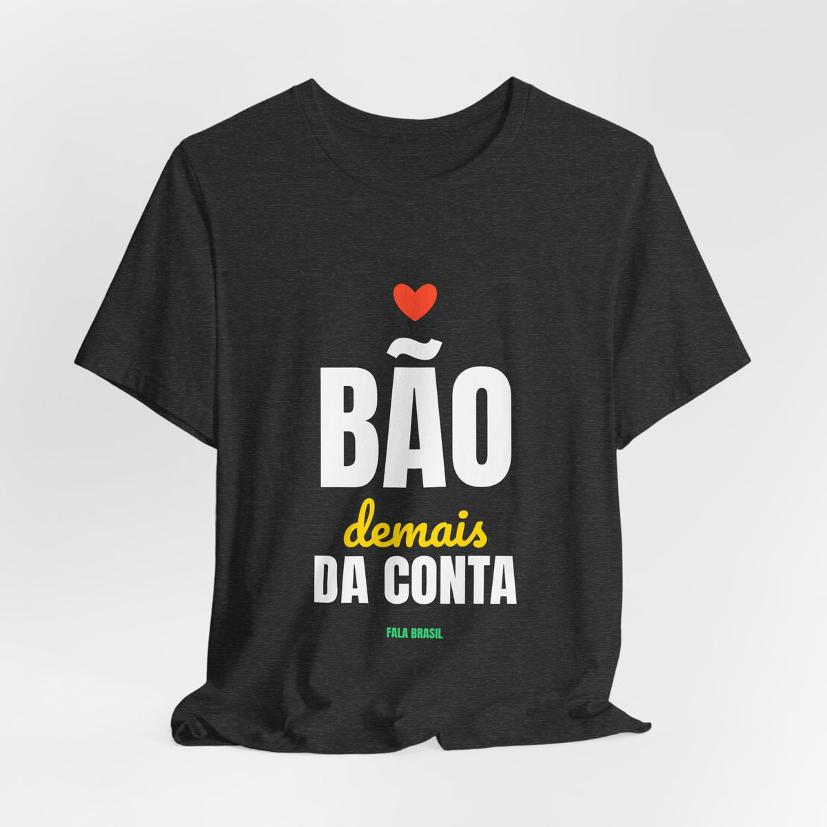 Camiseta — Bão demais da conta